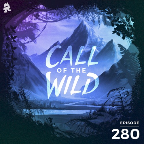 2020-01-08: 280 – Monstercat: Call of the Wild