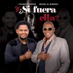 Y, ¿Si fuera ella?