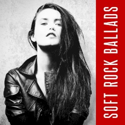 Soft Rock Ballads