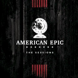 American Epic: The Sessions
