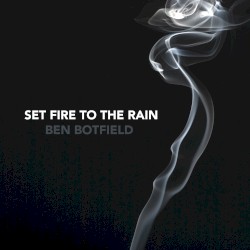 Set Fire to the Rain