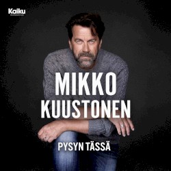 Pysyn tässä
