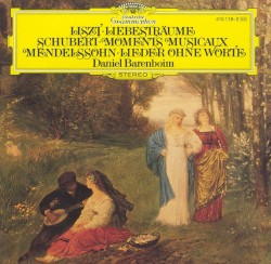 Liszt: Liebesträume / Schubert: Moments musicaux / Mendelssohn: Lieder ohne Worte