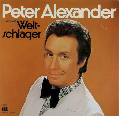 Peter Alexander serviert Weltschlager