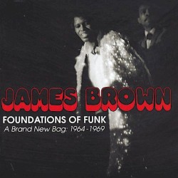 Foundations of Funk: A Brand New Bag: 1964–1969