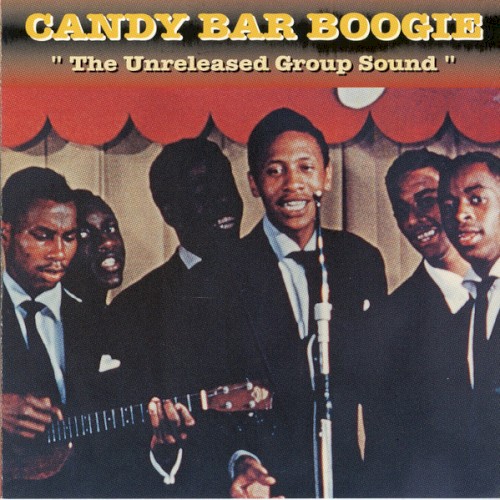 Candy Bar Boogie "The Unreleased Group Sound"