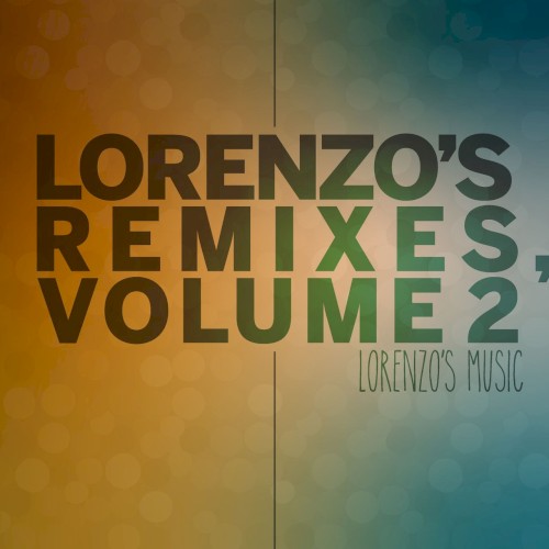 Lorenzo's Remixes, Volume 2