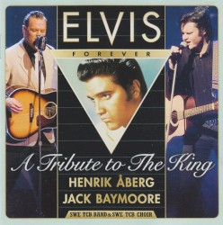 Elvis Forever (A Tribute to the King-From Memphis to Las Vegas-live in Concert)