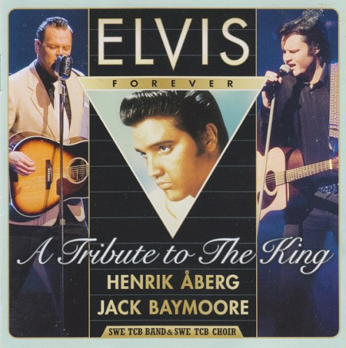 Elvis Forever (A Tribute to the King-From Memphis to Las Vegas-live in Concert)