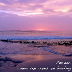 Where the Waves Are Breaking