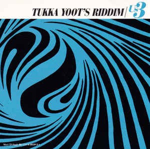 Tukka Yoot's Riddim