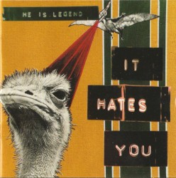It Hates You