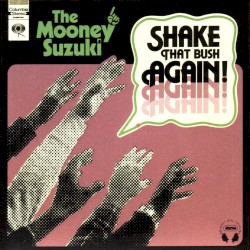 Shake That Bush Again