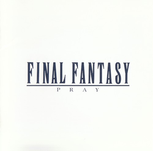 Final Fantasy Vocal Collections I: Pray