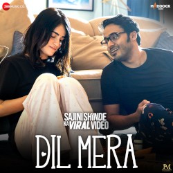 Dil Mera (From “Sajini Shinde Ka Viral Video”)