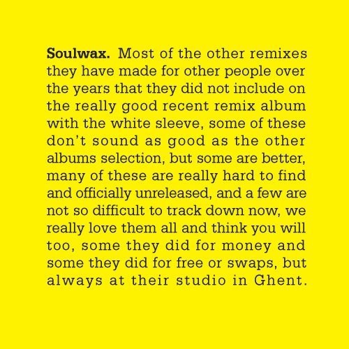 Most of the other remixes they have made for other people over the years that they did not include on the really good recent remix album with the white sleeve, some of these don’t sound as good as the other albums selection, but some are better, many of these are really hard to find and officially unreleased, and a few are not so difficult to track down now, we really love them all and think you will too, some they did for money and some they did for free or swaps, but always at their studio in Ghent.