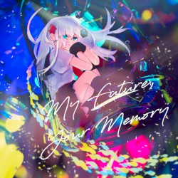 My Future, Your Memory