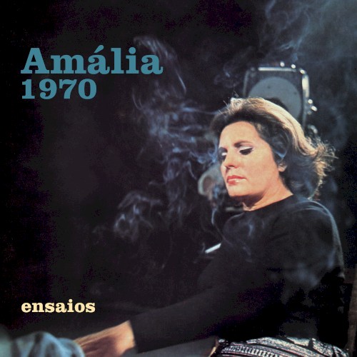 Amália 1970: Ensaios