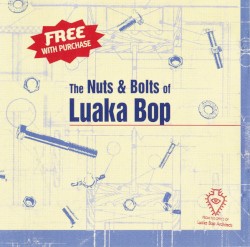 The Nuts & Bolts Of Luaka Bop