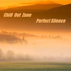 Chill Out Zone Vol.6: Perfect Silence