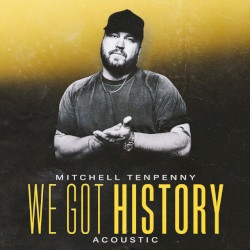 We Got History (Acoustic)