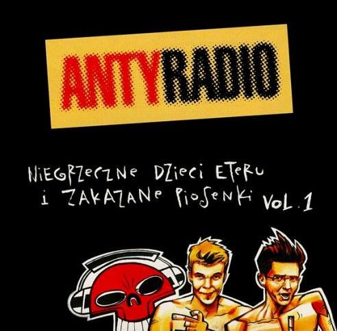 AntyRadio - Niegrzeczne dzieci eteru i zakazane piosenki Vol.1