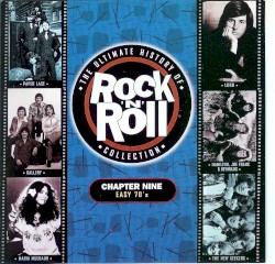 The Ultimate History of Rock ’n’ Roll Collection: Chapter Nine: Easy 70’s