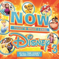 Now That’s What I Call Disney 3