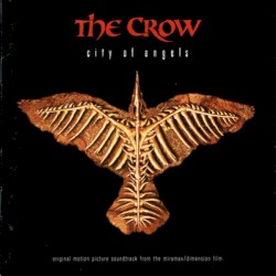 The Crow: City of Angels: Original Motion Picture Soundtrack From the Miramax/Dimension Film