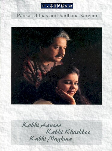Kabhi Aansoo Kabhi Khushboo Kabhi Naghma