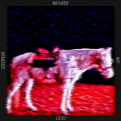 Nearer My God Remixes