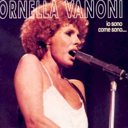 Io sono come sono…