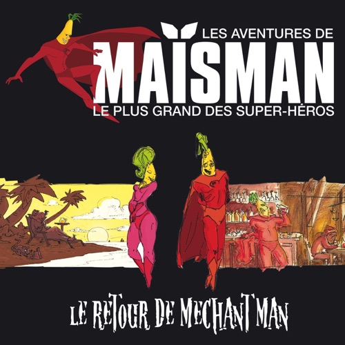 Le Retour De Méchant Man