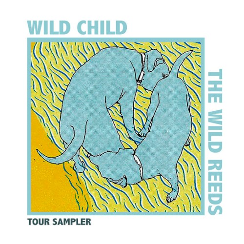 Wild Child & The Wild Reeds Tour Sampler