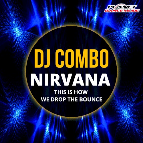 Nirvana (This Is How We Drop the Bounce)