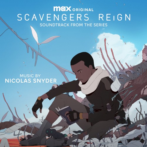 Scavengers Reign: Original Max Series Soundtrack