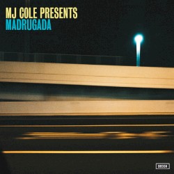 MJ Cole Presents Madrugada