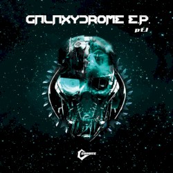 Galaxydrome E.P. Pt.1