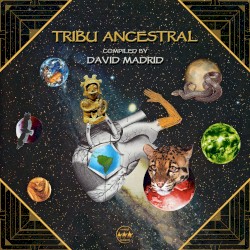 Tribu ancestral (Compiled by David Madrid)