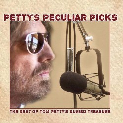 Petty’s Peculiar Picks: The Best of Tom Petty’s Buried Treasure