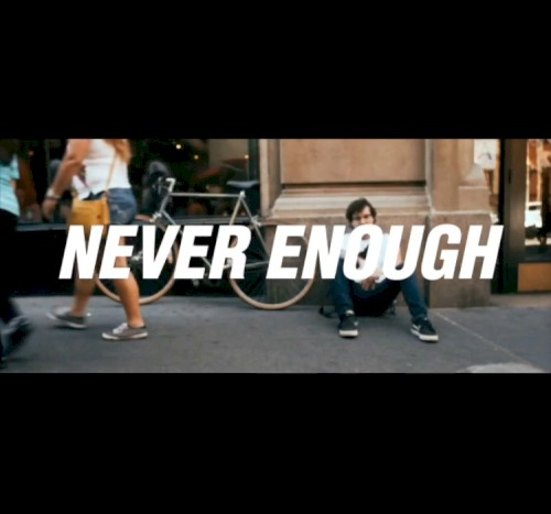 Never Enough