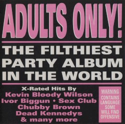 Adults Only! The Filthiest Party Album in the World