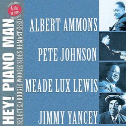 Hey! Piano Man: Selected Boogie Woogie Sides Remastered
