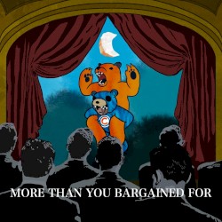 More Than You Bargained For