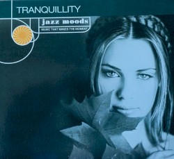 Jazz Moods: Tranquility