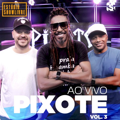 Pixote no Estúdio Showlivre, Vol. 3