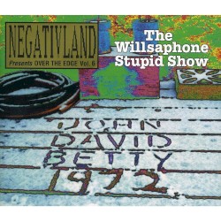 Over the Edge, Volume 6: The Willsaphone Stupid Show