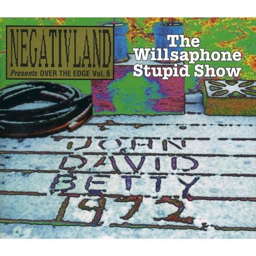 Over the Edge, Volume 6: The Willsaphone Stupid Show