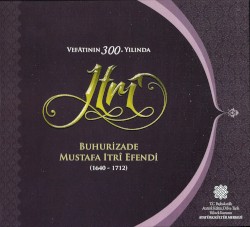 Vefatının 300. Yılında Itrî