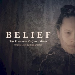 Belief: The Possession of Janet Moses: Original Score